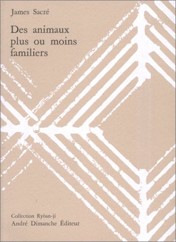 Des animaux plus ou moins familiers [9782869160507]