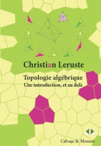 Topologie algébrique. Une introduction, et au delà.