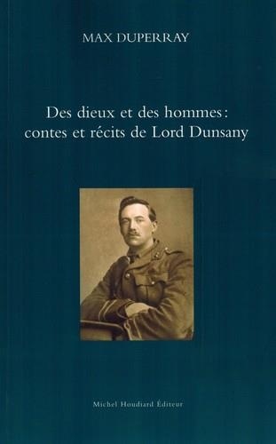 Des Dieux et des Hommes : Contes et Recits de Lord Dunsany
