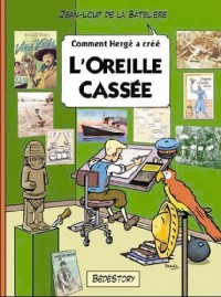 Comment Herge a Cree l'Oreille Cassee
