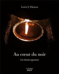 Au coeur du noir: Une histoire japonaise