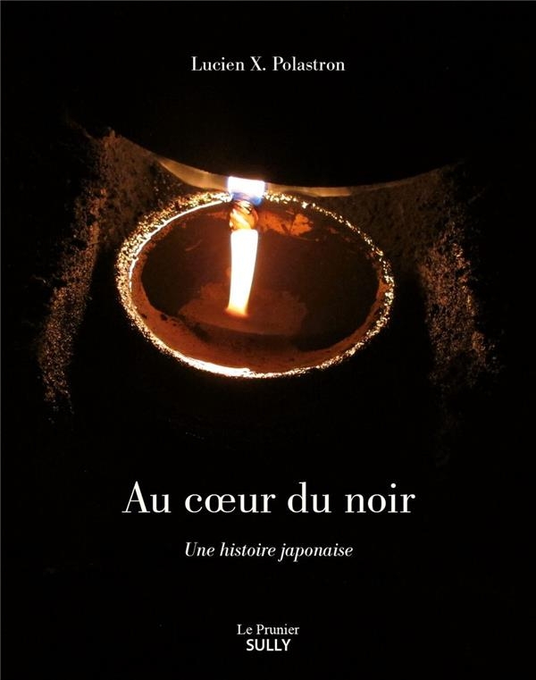 Au coeur du noir: Une histoire japonaise