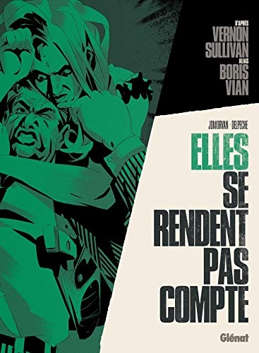 Elles se rendent pas compte (Vernon Sullivan/Boris Vian)