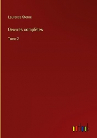 Oeuvres complètes: Tome 2