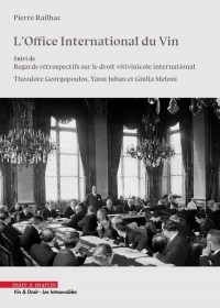 L'Office internationale du Vin: Et un regard rétrospectif sur le droit vitivinicole international (1924-2024)