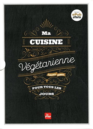 Ma cuisine végétarienne pour tous les jours - Edition Premium