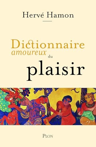 Dictionnaire amoureux du plaisir
