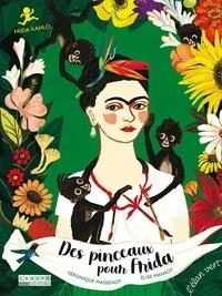 Des Pinceaux pour Frida - Frida Kahlo