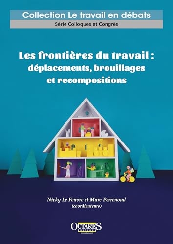 Les frontières du travail : déplacements, brouillages et recompositions