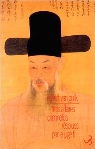 Trois affaires criminelles résolues par le juge Ti