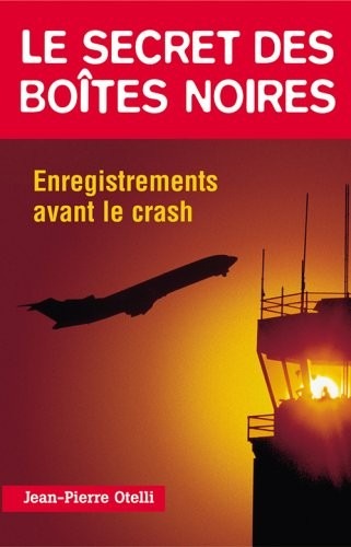 Le Secret des boîtes noires : Enregistrements avant le crash