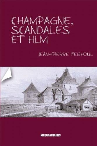 Champagne, scandales et HLM