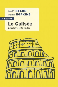 Le Colisée: L'histoire et le mythe