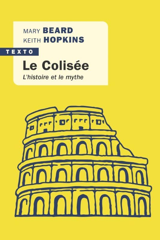 Le Colisée: L'histoire et le mythe