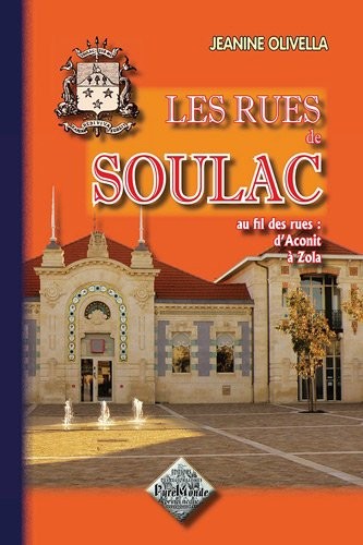 Les rues de Soulac : Au fil des rues : d'Aconit à Zola