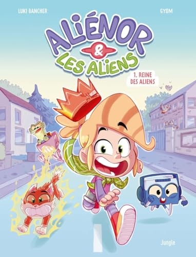 Aliénor et les aliens - Tome 1