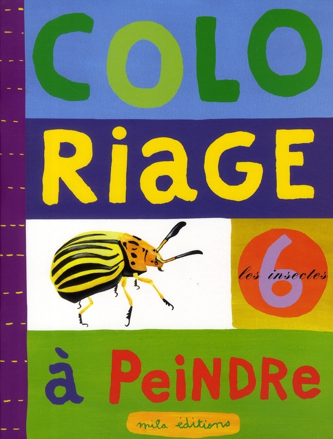 Les insectes : Je colorie et je peins