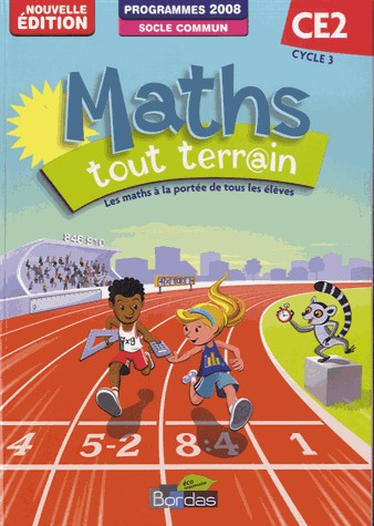 Maths tout terrain CE2 • Fichier de l'élève (Ed.2013 basée sur le programme Maths CE2 de 2008)
