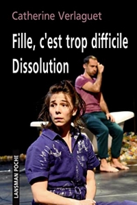 Fille, c'est trop difficile : Dissolution