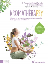 Aromatherapsy - Mieux Vivre avec les Huiles Essentielles, l'Autohypnose et la Méditation