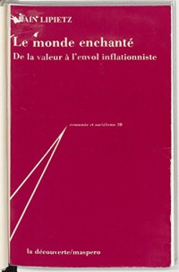 Le Monde enchanté: De la valeur à l'envol inflationniste