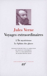 Voyages extraordinaires : L'Île mystérieuse - Le Sphinx des glaces: L'île mystérieuse / Le sphinx des glaces