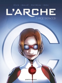L'Arche - Tome 01: Projet Sherwood