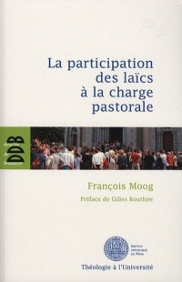 La participation des laïcs à la charge pastorale: Une évaluation théologique du canon 517/2