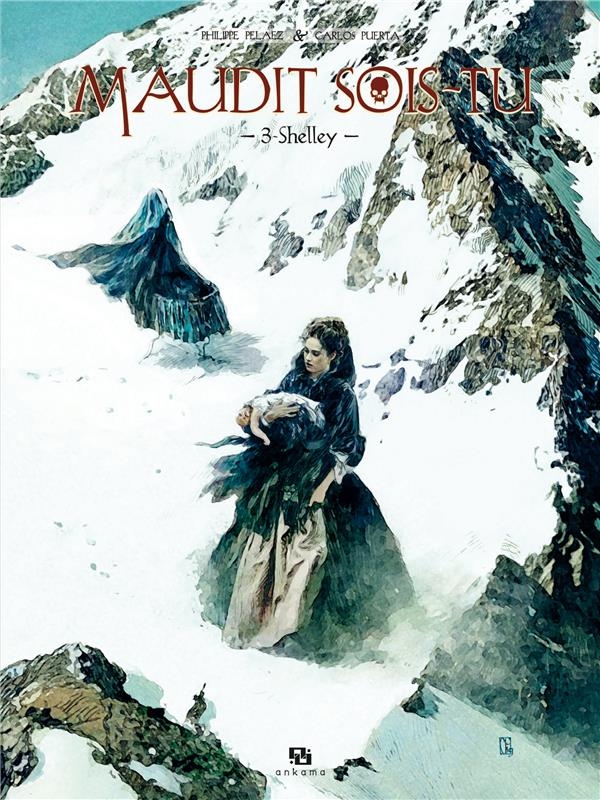 Maudit sois-tu - Tome 3 - Shelley