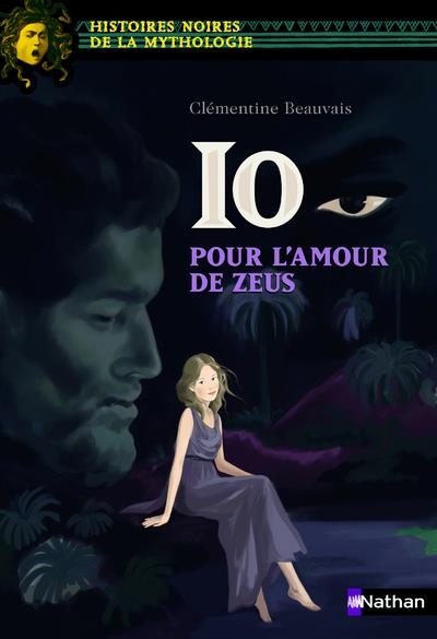 Io, pour l'amour de Zeus - Dès 12 ans