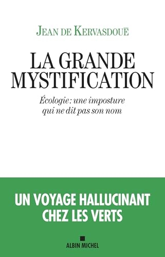 La Grande Mystification: Écologie : une imposture qui ne dit pas son nom