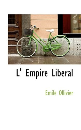 L' Empire Liberal [9781117778334]