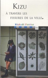 Kizu. A travers les fissures de la ville