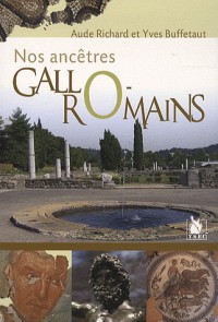 Nos ancêtres Gallo-Romains