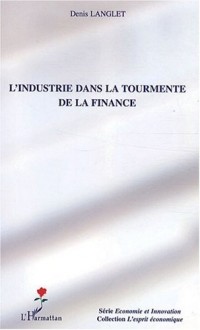 L'industrie dans la tourmente de la finance
