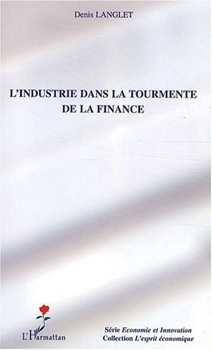 L'industrie dans la tourmente de la finance