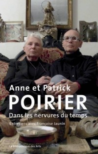 Anne et Patrick Poirier. Dans les nervures du temps