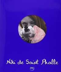 Niki de Saint Phalle : 1930-2002