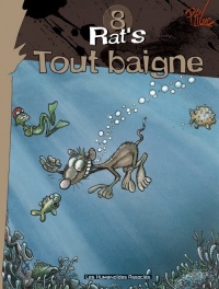 Rat's, Tome 8 : Tout baigne