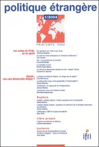 Politique étrangère, N° 1 Printemps 2004 : Les armes de l'Irak, un an après