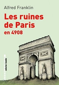 Les ruines de Paris en 4908