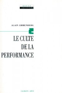Le Culte de la performance (Sciences Humaines et Essais)