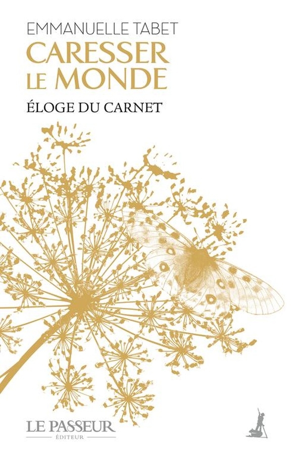 Caresser le monde: Carnets de la voie et du vent