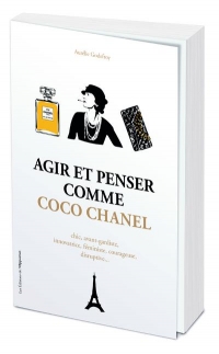 Agir et Penser Comme Coco Chanel