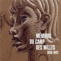 Mémoire du camp des Milles : 1939-1942