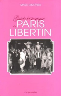 Guide historique du Paris libertin