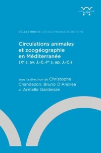 Circulations animales et zoogéographie en Méditerranée: (Xe s. av. J.-C.-Ier s. ap. J.-C.)