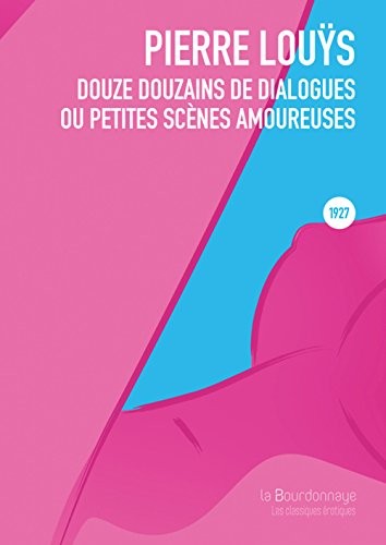 Douze douzaines de dialogues ou petites scènes amoureuses
