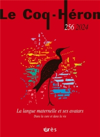 Le Coq-héron 256 - La langue maternelle et ses avatars