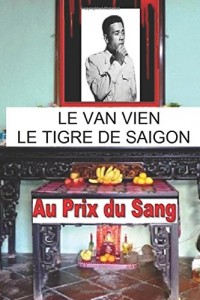 LE VAN VIEN Le Tigre de Saigon